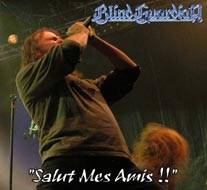 Blind Guardian : Salut Mes Amis!!